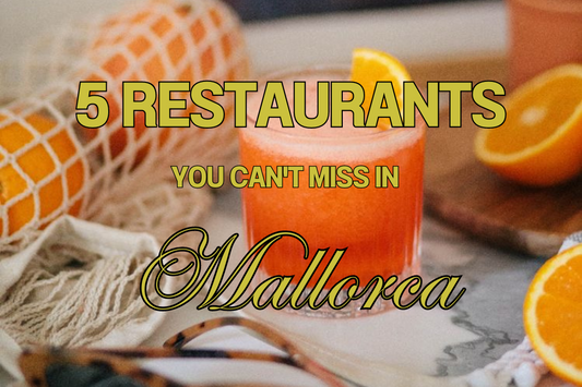 5 Restaurants You Can't Miss in Mallorca